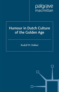 Humour in Dutch Culture of the Golden Age (eBook, PDF) - Dekker, R.