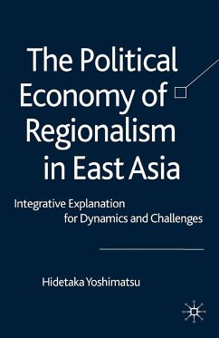 The Political Economy of Regionalism in East Asia (eBook, PDF) - Yoshimatsu, H.