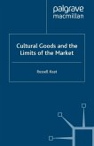 Cultural Goods and the Limits of the Market (eBook, PDF)