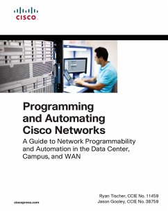 Programming and Automating Cisco Networks (eBook, ePUB) - Tischer, Ryan; Gooley, Jason