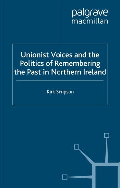 Unionist Voices and the Politics of Remembering the Past in Northern Ireland (eBook, PDF)