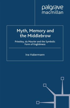 Myth, Memory and the Middlebrow (eBook, PDF) - Habermann, I.