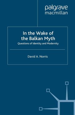 In the Wake of the Balkan Myth (eBook, PDF) - Norris, D.