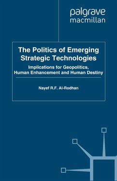 The Politics of Emerging Strategic Technologies (eBook, PDF) - Al-Rodhan, Nayef R.F.