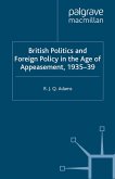 British Politics and Foreign Policy in the Age of Appeasement,1935-39 (eBook, PDF)