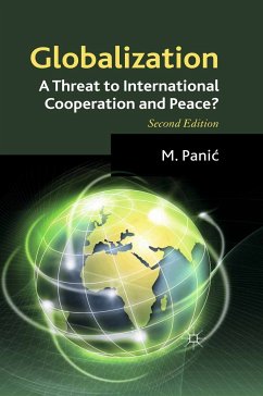 Globalization: A Threat to International Cooperation and Peace? (eBook, PDF) - Panic, M.; Loparo, Kenneth A.
