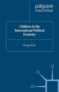 Children in the International Political Economy (eBook, PDF) - Kent, G.