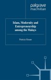 Islam, Modernity and Entrepreneurship among the Malays (eBook, PDF)