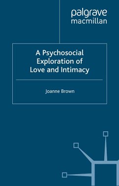 A Psychosocial Exploration of Love and Intimacy (eBook, PDF)