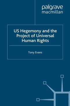 US Hegemony and the Project of Universal Human Rights (eBook, PDF) - Evans, T.