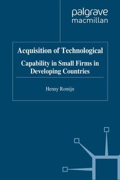 Acquisition of Technological Capability in Small Firms in Developing Countries (eBook, PDF) - Romijn, H.