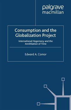 Consumption and the Globalization Project (eBook, PDF) - Comor, E.