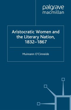 Aristocratic Women and the Literary Nation, 1832-1867 (eBook, PDF) - O'Cinneide, M.