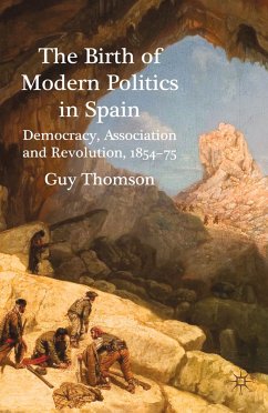The Birth of Modern Politics in Spain (eBook, PDF)