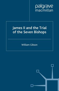 James II and the Trial of the Seven Bishops (eBook, PDF)