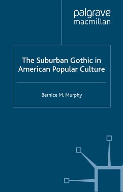 The Suburban Gothic in American Popular Culture (eBook, PDF)