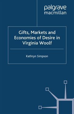 Gifts, Markets and Economies of Desire in Virginia Woolf (eBook, PDF) - Simpson, K.