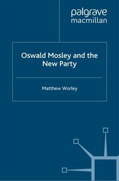Oswald Mosley and the New Party (eBook, PDF)