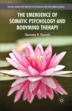 The Emergence of Somatic Psychology and Bodymind Therapy (eBook, PDF)