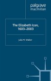 The Elizabeth Icon: 1603-2003 (eBook, PDF)