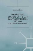 The Political Culture of the Left in Affluent Britain, 19 51-64 (eBook, PDF)