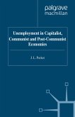 Unemployment in Capitalist, Communist and Post-Communist Economies (eBook, PDF)