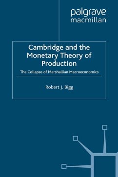 Cambridge and the Monetary Theory of Production (eBook, PDF) Cambridge and the Monetary Theory of Production (eBook, PDF)