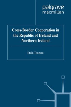 Cross-Border Cooperation in the Republic of Ireland and Northern Ireland (eBook, PDF) - Tannam, E.