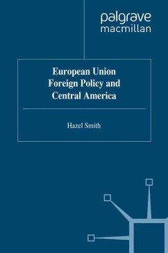 European Union Foreign Policy and Central America (eBook, PDF) - Smith, H.