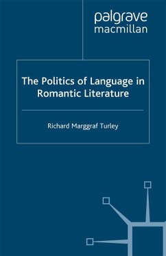 The Politics of Language in Romantic Literature (eBook, PDF) - Marggraf Turley, Richard