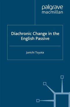 Diachronic Change in the English Passive (eBook, PDF) - Toyota, J.