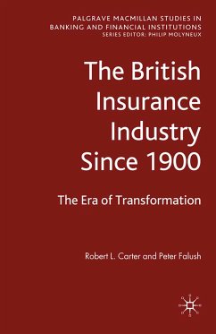 The British Insurance Industry Since 1900 (eBook, PDF) - Carter, Robert L.; Falush, Peter