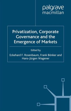 Privatization, Corporate Governance and the Emergence of Markets (eBook, PDF)