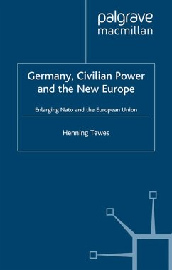 Germany, Civilian Power and the New Europe (eBook, PDF) Germany, Civilian Power and the New Europe (eBook, PDF)