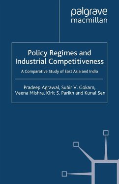 Policy Regimes and Industrial Competitiveness (eBook, PDF) - Agrawal, P.; Gokarn, S.; Mishra, V.; Parikh, K.; Sen, K.