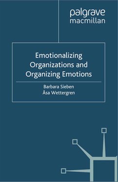 Emotionalizing Organizations and Organizing Emotions (eBook, PDF)
