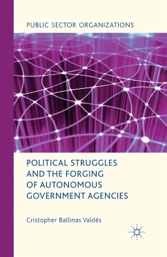 Political Struggles and the Forging of Autonomous Government Agencies (eBook, PDF)
