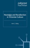 Nostalgia and Recollection in Victorian Culture (eBook, PDF)