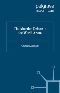 The Abortion Debate in the World Arena (eBook, PDF) - Kulczycki, A.