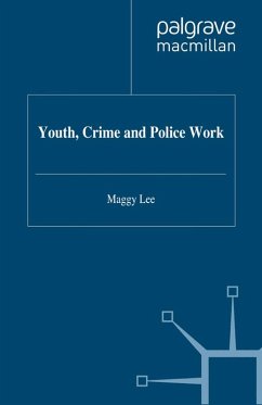 Youth, Crime and Policework (eBook, PDF) - Lee, M.