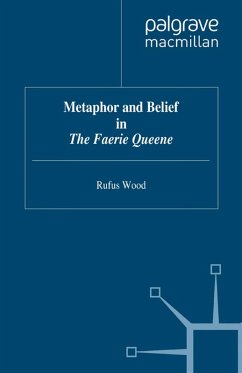 Metaphor and Belief in The Faerie Queene (eBook, PDF) - Wood, Rufus