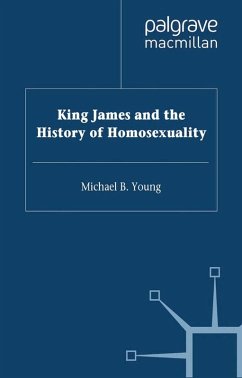 King James VI and I and the History of Homosexuality (eBook, PDF) - Young, M.