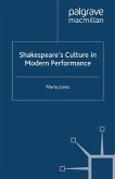 Shakespeare's Culture in Modern Performance (eBook, PDF)