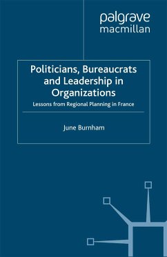 Politicians, Bureaucrats and Leadership in Organizations (eBook, PDF) - Burnham, J.