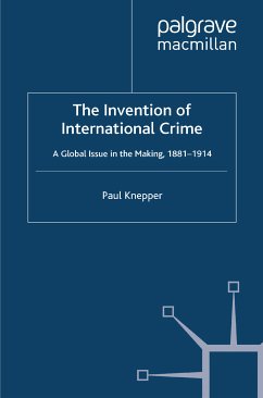 The Invention of International Crime (eBook, PDF) - Knepper, P.