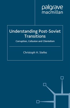 Understanding Post-Soviet Transitions (eBook, PDF) - Stefes, Christoph H.