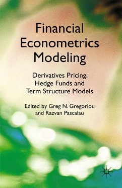 Financial Econometrics Modeling: Derivatives Pricing, Hedge Funds and Term Structure Models (eBook, PDF)