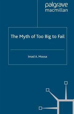 The Myth of Too Big To Fail (eBook, PDF) - Moosa, I.