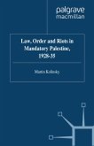 Law, Order and Riots in Mandatory Palestine, 1928-35 (eBook, PDF)