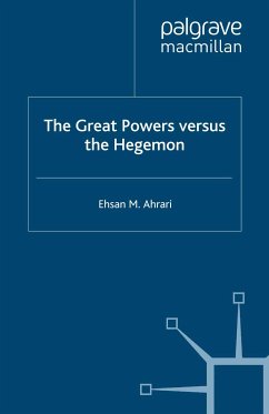 The Great Powers versus the Hegemon (eBook, PDF) - Ahrari, E.